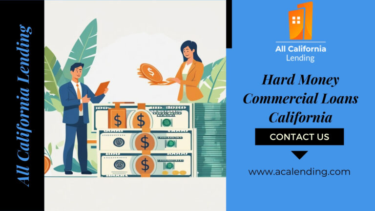 When to Consider Hard Money Commercial Loans in California